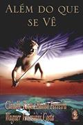 Ler Além do que se vê, do autor Cláudio Roque Buono Ferreira; Wagner Veneziani Costa Ler Além do que se vê, do autor Cláudio Roque Buono Ferreira; Wagner Veneziani Costa