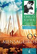 Ler Os mensageiros (Coleção A vida no mundo espiritual Livro 2), do autor Francisco Cândido Xavier; André Luiz (Espírito)