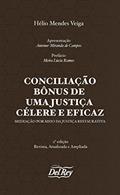 Ler Conciliação Bônus de uma Justiça Célere e Eficaz: Mediação por meio da Justiça Restaurativa, do autor Hélio Mendes Veiga