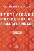 Ler Efetividade processual e sua celeridade: sob o enfoque do processo civil contemporâneo, do autor Guilherme Strenger