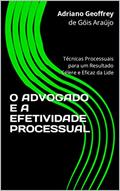 Ler O ADVOGADO E A EFETIVIDADE PROCESSUAL: Técnicas Processuais para um Resultado Célere e Eficaz da Lide, do autor Adriano Geoffrey de Góis Araújo Ler O ADVOGADO E A EFETIVIDADE PROCESSUAL: Técnicas Processuais para um Resultado Célere e Eficaz da Lide, do autor Adriano Geoffrey de Góis Araújo