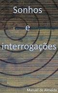 Ler Sonhos e interrogações, do autor Manuel de Almeida