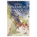 Ler Dinâmicas Pedagógicas, do autor Canísio Mayer