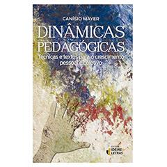 Dinâmicas Pedagógicas, do autor Canísio Mayer