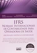 Ler IFRS. Normas Internacionais de Contabilidade Para Operadoras de Saúde. Precificação, Solvência e Contabilização, do autor Nabil Ahmad Mourad