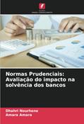 Ler Normas Prudenciais: Avaliação do impacto na solvência dos bancos, do autor Dhahri Nourhene; Amara Amara Ler Normas Prudenciais: Avaliação do impacto na solvência dos bancos, do autor Dhahri Nourhene; Amara Amara