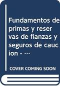 Ler Fundamentos de primas y reservas de fianzas y seguros de caución: Enfoque de Solvencia II, do autor Juliana Gudiño Antillón; Pedro Aguilar Beltrán Ler Fundamentos de primas y reservas de fianzas y seguros de caución: Enfoque de Solvencia II, do autor Juliana Gudiño Antillón; Pedro Aguilar Beltrán