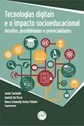 Ler Tecnologias digitais e o impacto socioeducacional: Desafios, possibilidades e potencialidades, do autor Jamile Santinello; Andrieli Dal Pizzol; Bianca Emanuelly Horbus Pinheiro