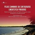 Ler Pelos Caminhos da Cartografia Linguística Paraense, do autor Talita Rodrigues De Sá Ler Pelos Caminhos da Cartografia Linguística Paraense, do autor Talita Rodrigues De Sá