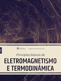 Ler Princípios básicos de eletromagnetismo e termodinâmica, do autor Fabiana da Gama Ferreira Ler Princípios básicos de eletromagnetismo e termodinâmica, do autor Fabiana da Gama Ferreira