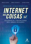 Ler Internet das Coisas (IoT): Segurança e Privacidade dos Dados Pessoais, do autor Davis Alves; Mario Peixoto; Thiago Rosa
