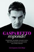 Ler Gasparetto Responde!, do autor Luiz Gasparetto; Lúcio Morigi Ler Gasparetto Responde!, do autor Luiz Gasparetto; Lúcio Morigi