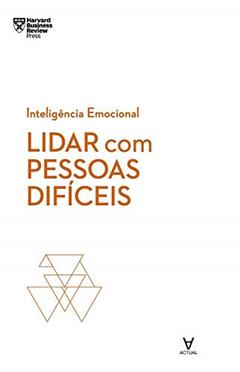Lidar com Pessoas Difíceis, do autor Tony Schwartz