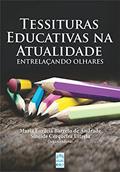 Ler TESSITURAS EDUCATIVAS NA ATUALIDADE: ENTRELAÇANDO OLHARES, do autor Maria Eurácia Barreto de Andrade; Sineide Cerqueira Estrela