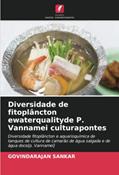 Ler Diversidade de fitoplâncton ewaterqualityde P. Vannamei culturapontes: Diversidade fitoplâncton e aquarioquímica de tanques de cultura de camarão de água salgada e de água doce[p. Vannamei], do autor Govindarajan Sankar