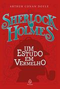 Ler Sherlock Holmes - Um estudo em vermelho (Clássicos da literatura mundial), do autor Arthur Conan Doyle Ler Sherlock Holmes - Um estudo em vermelho (Clássicos da literatura mundial), do autor Arthur Conan Doyle