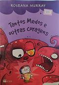 Ler Tantos Medos e Outras Coragens, do autor ROSEANA MURRAY Ler Tantos Medos e Outras Coragens, do autor ROSEANA MURRAY