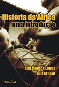 Ler História da África. Uma Introdução, do autor Luiz Arnaut; Ana Mónica Lopes Ler História da África. Uma Introdução, do autor Luiz Arnaut; Ana Mónica Lopes