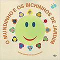 Ler O Mundinho e os Bichinhos de Jardim - Volume 1, do autor Ingrid Biesemeyer Bellinghausen Ler O Mundinho e os Bichinhos de Jardim - Volume 1, do autor Ingrid Biesemeyer Bellinghausen