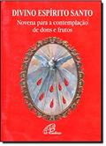 Ler Divino Espírito Santo. Novena Para a Contemplação de Dons e Frutos, do autor Vários Autores