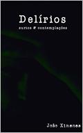 Ler Delírios, surtos e Contemplações, do autor João Ximenes