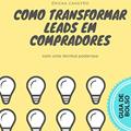 Ler COMO TRANSFORMAR LEADS EM COMPRADORES: utilizando uma técnica poderosa de marketing digital, do autor Éricka Cahstro Ler COMO TRANSFORMAR LEADS EM COMPRADORES: utilizando uma técnica poderosa de marketing digital, do autor Éricka Cahstro