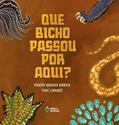 Ler Que bicho passou por aqui?, do autor Rogério Andrade Barbosa