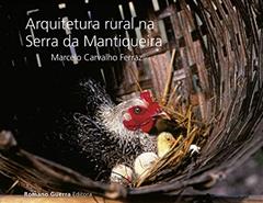 Arquitetura rural na Serra da Mantiqueira, do autor Marcelo Carvalho Ferraz