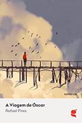 Ler A viagem de Óscar, do autor Rafael Pires