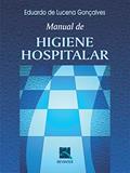 Ler Manual de Higiene Hospitalar, do autor Eduardo de Lucena Gonçalves