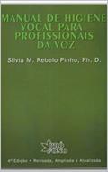 Ler Manual de Higiene Vocal para Profissionais da Voz, do autor SÍLVIA M. REBELO PINHO