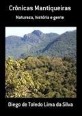 Ler Cronicas Mantiqueiras, do autor Diego De Toledo Lima Da Silva