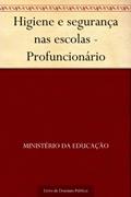 Ler Higiene e segurança nas escolas - Profuncionário, do autor Ministério da Educação