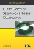 Ler Curso Básico de Segurança e Higiene Ocupacional, do autor Tuffi Messias. Saliba