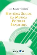 Ler História social da música popular brasileira, do autor José Ramos Tinhorão