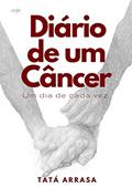 Ler Diário De Um Câncer, do autor Tatá Arrasa Ler Diário De Um Câncer, do autor Tatá Arrasa
