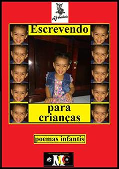Escrevendo para crianças: Poemas infantis, do autor A.J. Cardiais