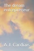 Ler The dream entrepreneur, do autor A J Cardiais