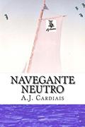 Ler Navegante Neutro, do autor AJ Cardiais Ler Navegante Neutro, do autor AJ Cardiais