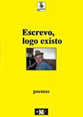 Ler Escrevo, Logo Existo, do autor A.j. Cardiais Ler Escrevo, Logo Existo, do autor A.j. Cardiais