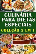 Ler Culinária para Dietas Especiais: Coleção 3 em 1, do autor Nancy Ross