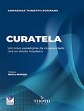 Ler Curatela: UM NOVO PARADIGMA DA INCAPACIDADE CIVIL NO DIREITO BRASILEIRO, do autor ANDRESSA TONETTO FONTANA Ler Curatela: UM NOVO PARADIGMA DA INCAPACIDADE CIVIL NO DIREITO BRASILEIRO, do autor ANDRESSA TONETTO FONTANA