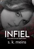 Ler INFIEL, do autor S. K. Meins