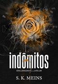 Ler Indômitos (Dangerous Livro 1), do autor S. K. Meins