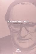 Ler Johann Baptist Metz, do autor Giacomo Coccolini Ler Johann Baptist Metz, do autor Giacomo Coccolini