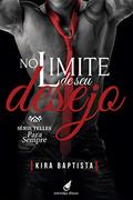 Ler No limite de seu desejo: Para Sempre (Telles Livro 3), do autor Kira Baptista