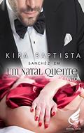 Ler Sanchéz em um Natal quente, do autor Kira Baptista