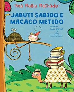 Jabuti sabido e macaco metido, do autor Ana Maria Machado