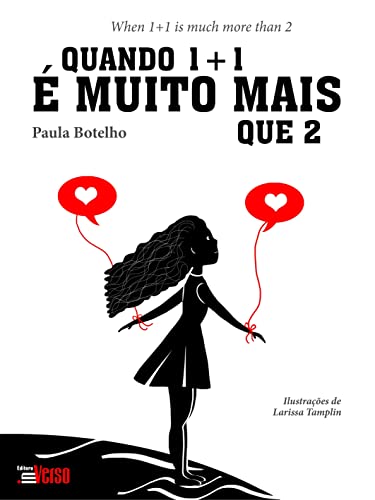 Ler Quando 1+1 é Muito Mais que 2, do autor Paula Botelho Ler Quando 1+1 é Muito Mais que 2, do autor Paula Botelho