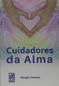 Ler Cuidadores Da Alma, do autor Sergio Vencio
